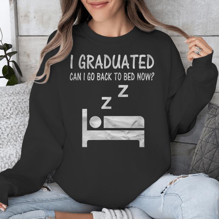 I Graduated Can I Go Back To Bed Now Funny Lazy Graduation Unisex Sweatshirt