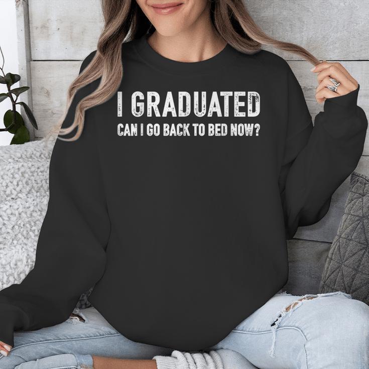 Graduated Can Go Back Bed Now High School College Graduation Unisex Sweatshirt