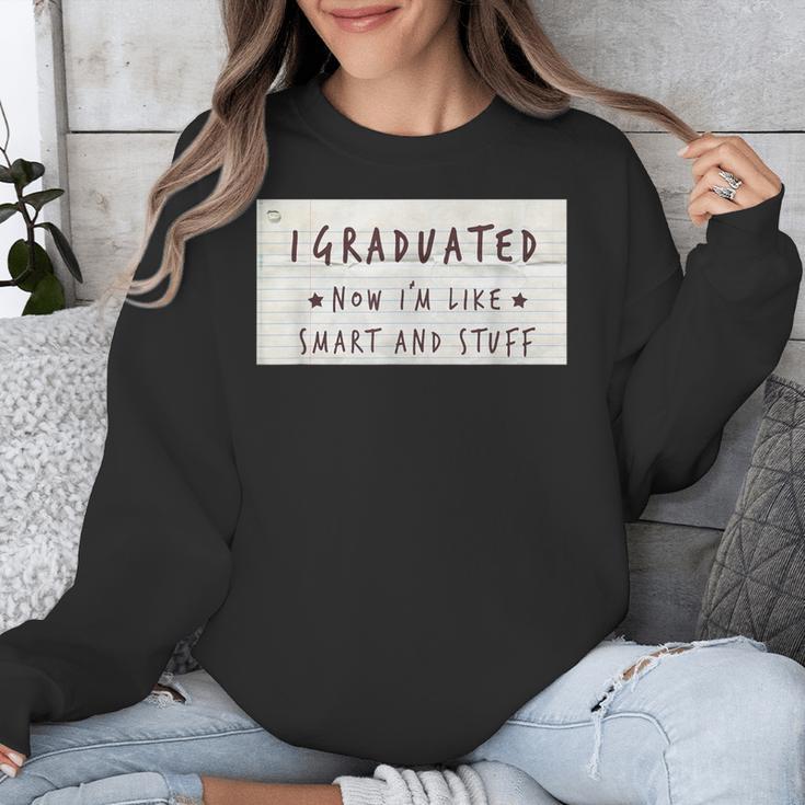 I Graduated Now I'm Like Smart & Stuff Tee Graduation Shirts Unisex Sweatshirt