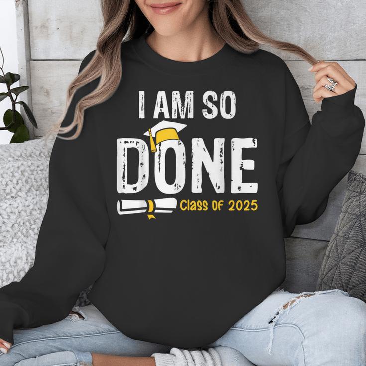 Graduation Class Of 2025 I Am So Done Graduation Unisex Sweatshirt