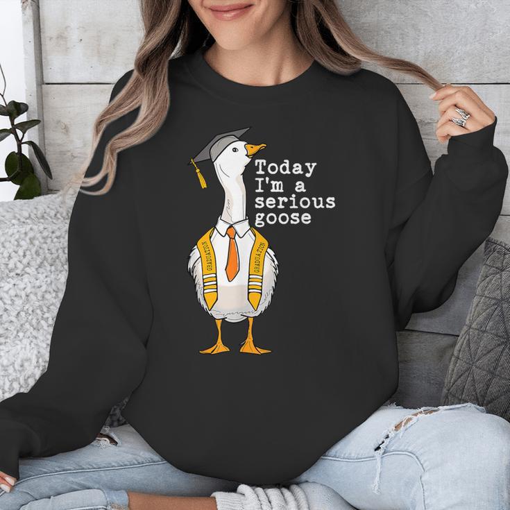 Graduation Senior Silly Goose Today Im A Serious Goose Unisex Sweatshirt