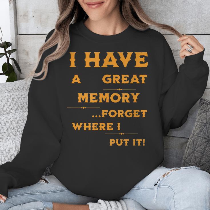 I Have Great Memory I Forgot Where I Put It Sarcastic Unisex Sweatshirt