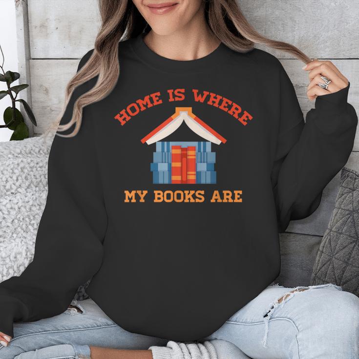 Home Is Where My Books Are Unisex Sweatshirt