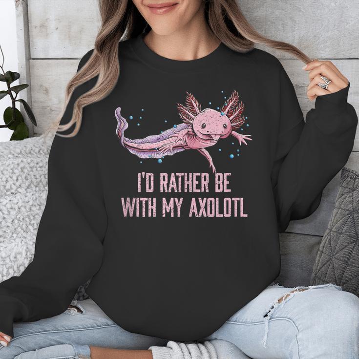 Id Rather Be With My Axolotl Salamander Introvert Unisex Sweatshirt Id Rather Be With My Axolotl Salamander Introvert Unisex Sweatshirt