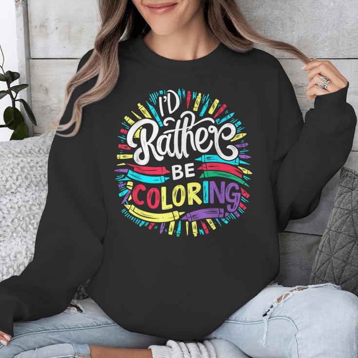 I'd Rather Be Coloring Books Color Drawing Book Unisex Sweatshirt I'd Rather Be Coloring Books Color Drawing Book Unisex Sweatshirt
