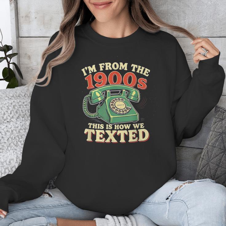 I'm From The 1900s This Is How We Texted Rotary Dial Phone Unisex Sweatshirt