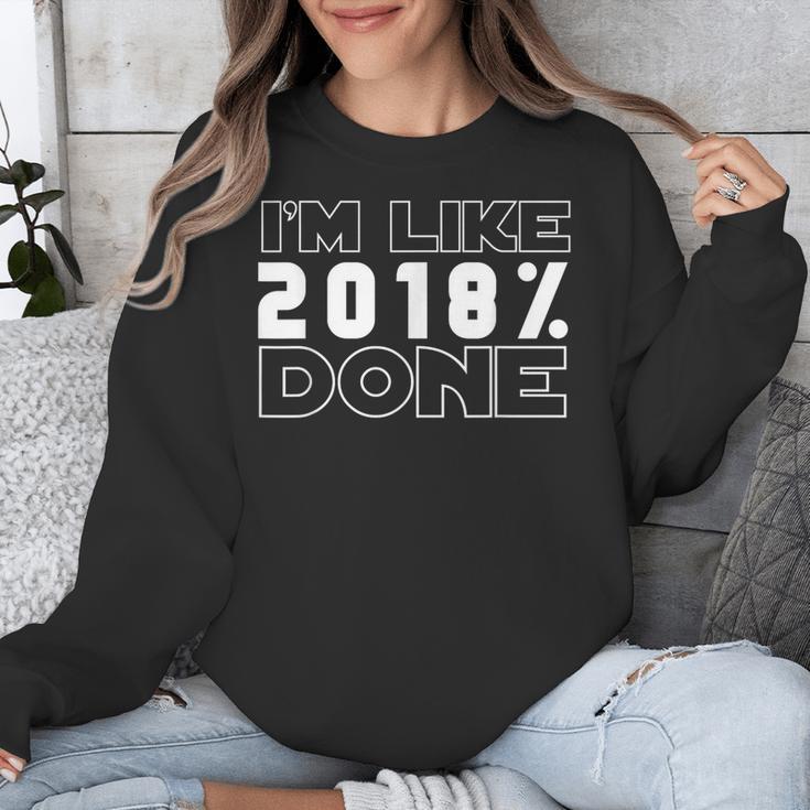 I'm Like 2018 Done Graduation Senior Grad 18 Unisex Sweatshirt