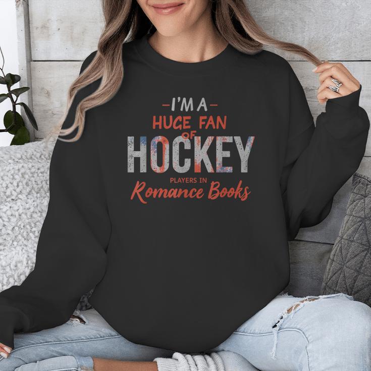 I'm a Huge Fan Of Hockey Players In Romance Books Unisex Sweatshirt