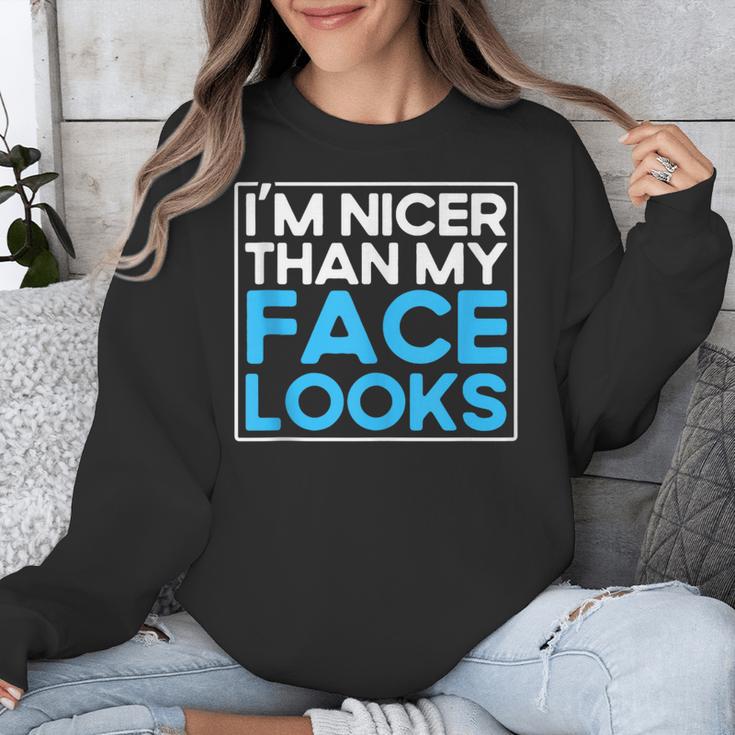 I'm Nicer Than My Face Looks Shy People Introverts Unisex Sweatshirt