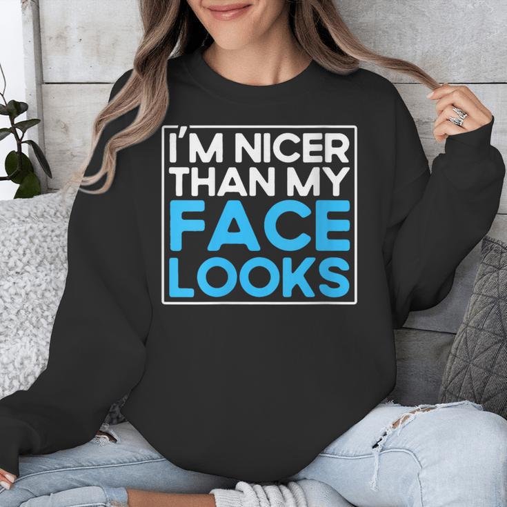 I'm Nicer Than My Face Looks Shy People Introverts Unisex Sweatshirt I'm Nicer Than My Face Looks Shy People Introverts Unisex Sweatshirt