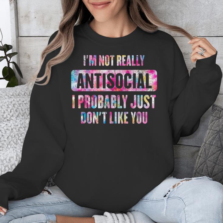 I'm Not Antisocial I Probably Just Don't Like You Introvert Unisex Sweatshirt