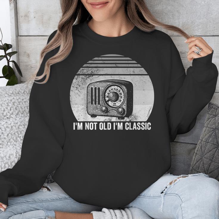 I'm Not Old I'm Classic Radio Retro Nostalgia Unisex Sweatshirt