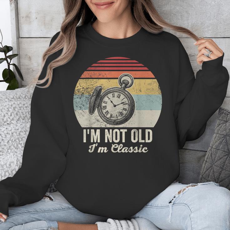 I'm Not Old I'm Classic Retro Nostalgia Statement Unisex Sweatshirt