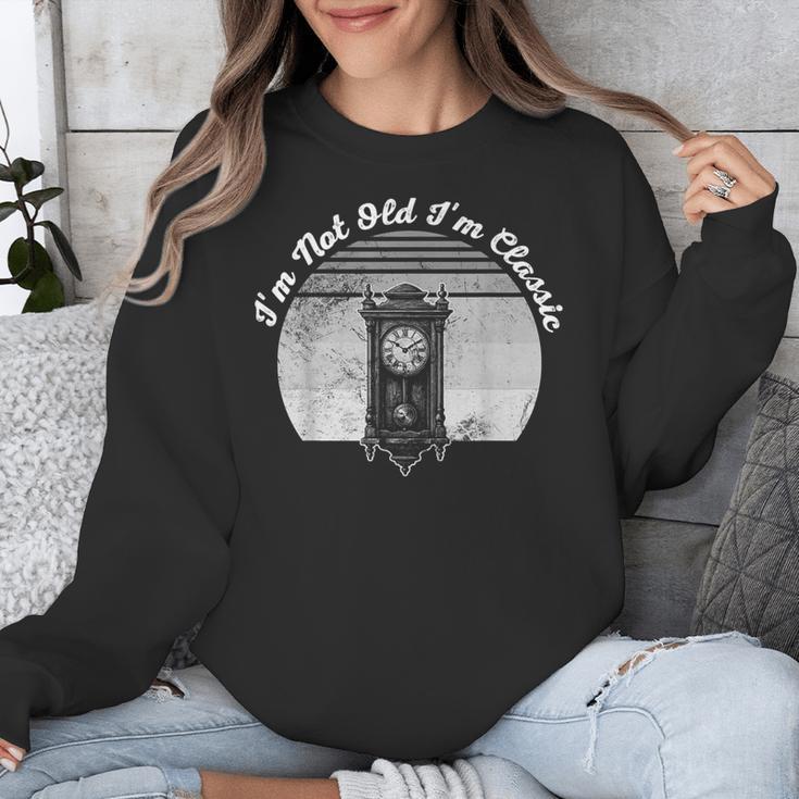 I'm Not Old I'm Classic Timeless Nostalgia Unisex Sweatshirt