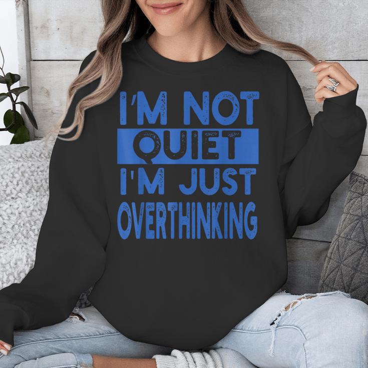 I'm Not Quite I'm Overthinking Introvert Quote Unisex Sweatshirt I'm Not Quite I'm Overthinking Introvert Quote Unisex Sweatshirt