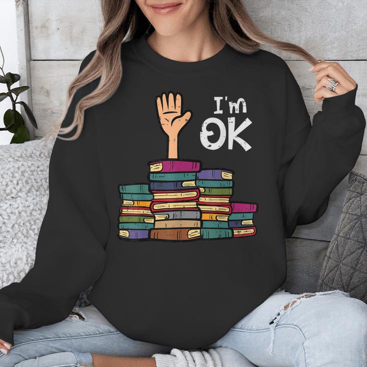 I'm Ok Read Book Reading Librarian Teacher Men Women Unisex Sweatshirt