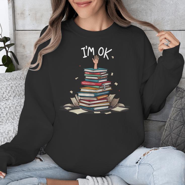 I'm Ok Read Book Reading Nerd Librarian Teacher School Unisex Sweatshirt