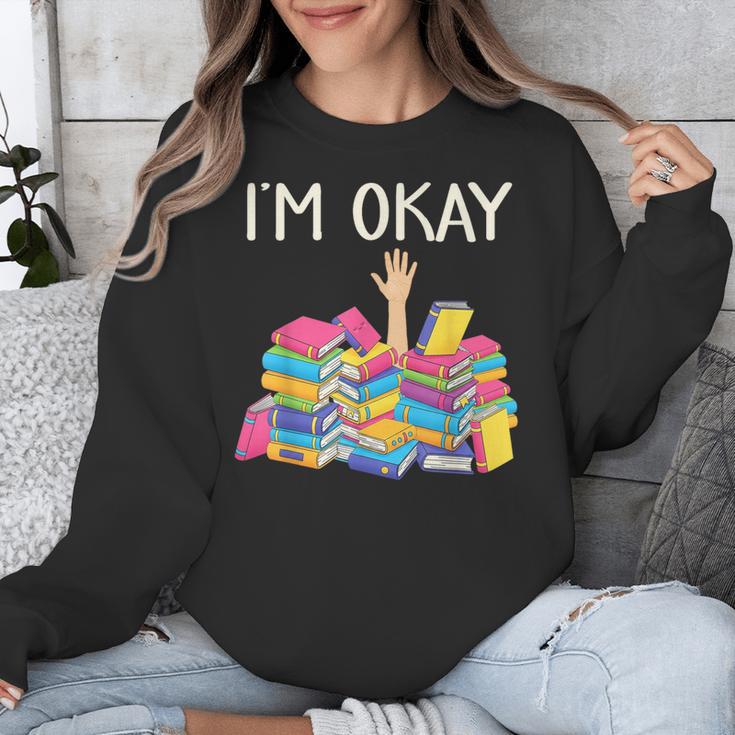 I'm Okay Book Reader Book Nerd Book Reading Lover Unisex Sweatshirt