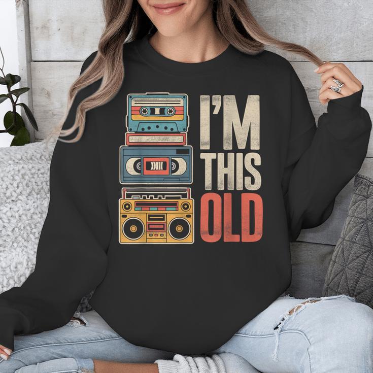 I'm This Old Vintage Cassette Tape Nostalgia Unisex Sweatshirt I'm This Old Vintage Cassette Tape Nostalgia Unisex Sweatshirt