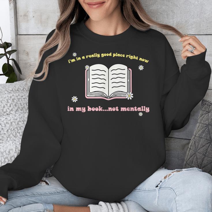 I'm In A Really Good Place Right Now In My Book Unisex Sweatshirt