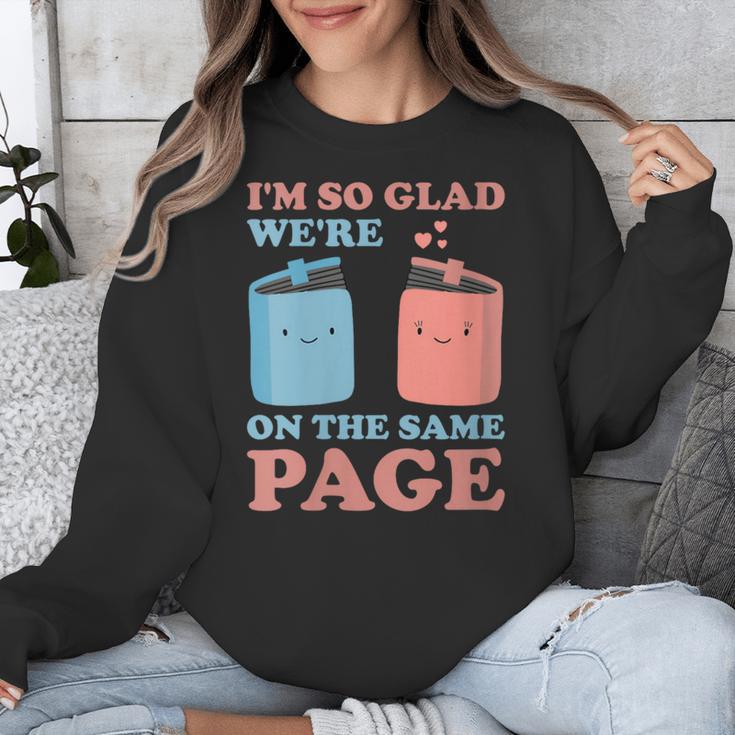 I'm So Glad We'Re On The Same Page Book Lover Writer Unisex Sweatshirt