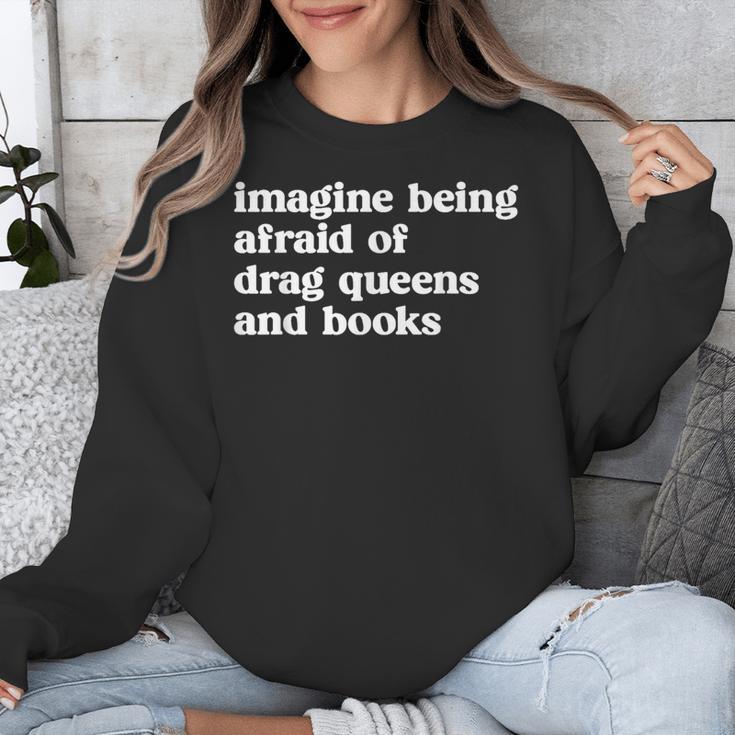Imagine Being Afraid Of Drag Queens And Books Classic Unisex Sweatshirt Imagine Being Afraid Of Drag Queens And Books Classic Unisex Sweatshirt