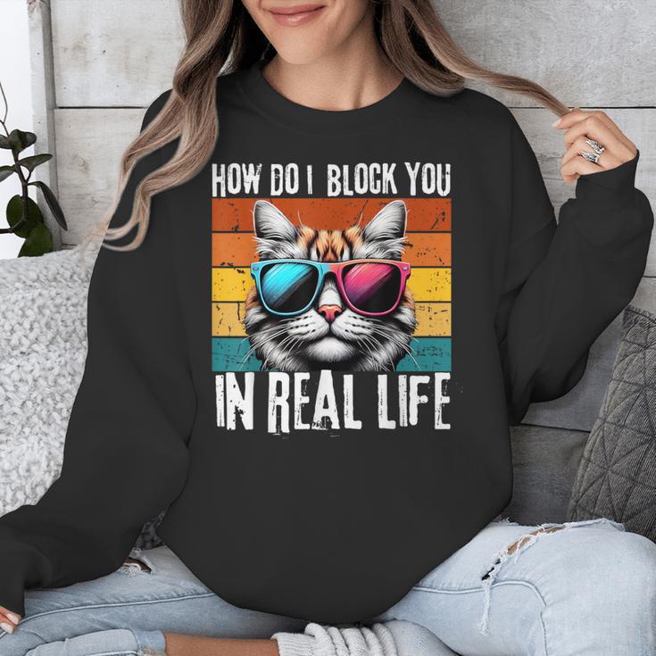 Introvert Cat How Do I Block You Retro Cat Sarcastic Men Women Girls Unisex Sweatshirt