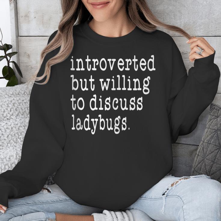 Introvert Joke Introverted Ladybug Lover Unisex Sweatshirt Introvert Joke Introverted Ladybug Lover Unisex Sweatshirt