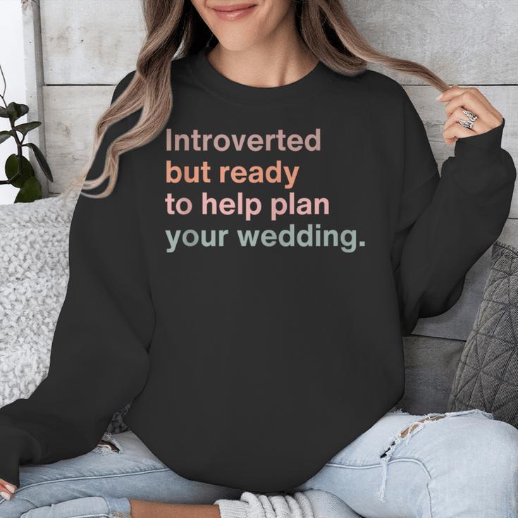 Introvert Wedding Planning Introverted Wedding Planner Unisex Sweatshirt Introvert Wedding Planning Introverted Wedding Planner Unisex Sweatshirt