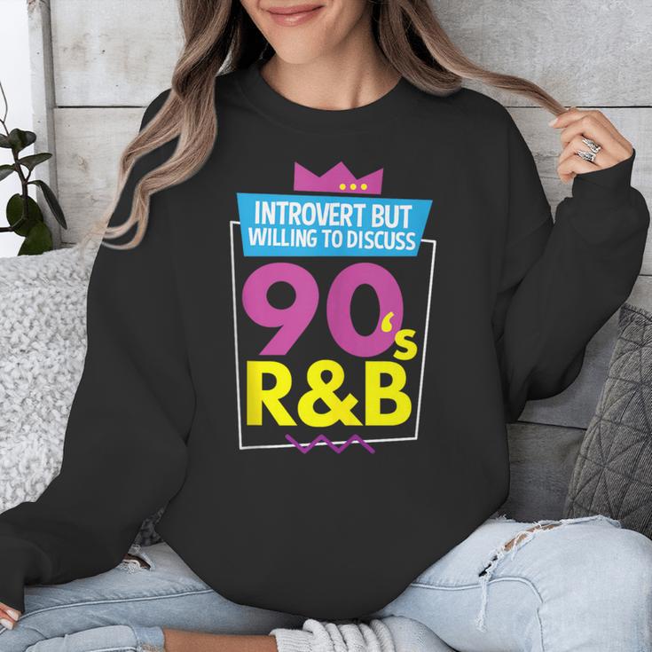 Introvert But Willing To Discuss 90s R&B 1990s Kid Unisex Sweatshirt