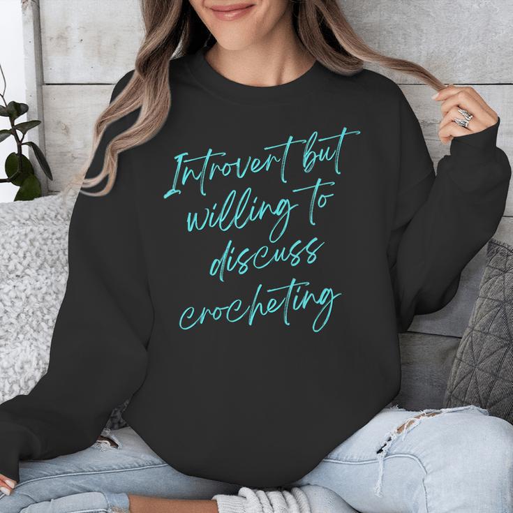 Introvert But Willing To Discuss Crocheting Unisex Sweatshirt Introvert But Willing To Discuss Crocheting Unisex Sweatshirt