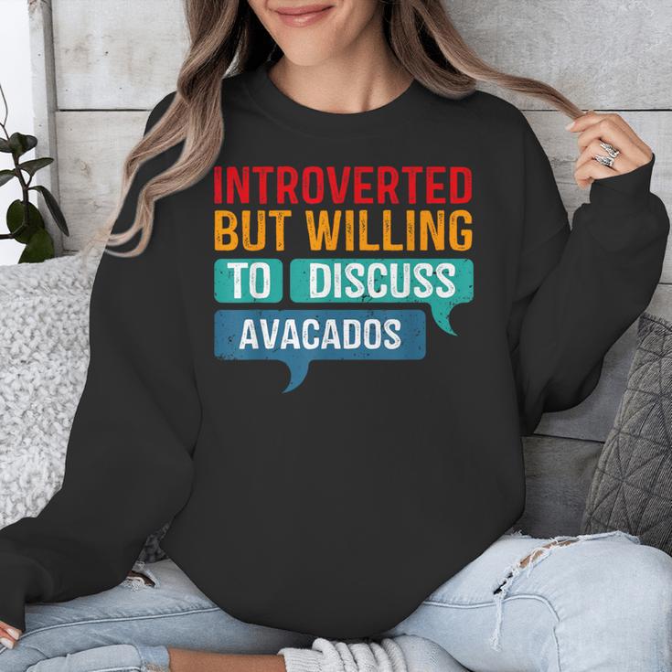 Introverted But Willing To Discuss Avacados Unisex Sweatshirt Introverted But Willing To Discuss Avacados Unisex Sweatshirt