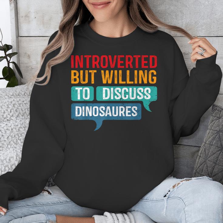 Introverted But Willing To Discuss Dinosaures Unisex Sweatshirt Introverted But Willing To Discuss Dinosaures Unisex Sweatshirt