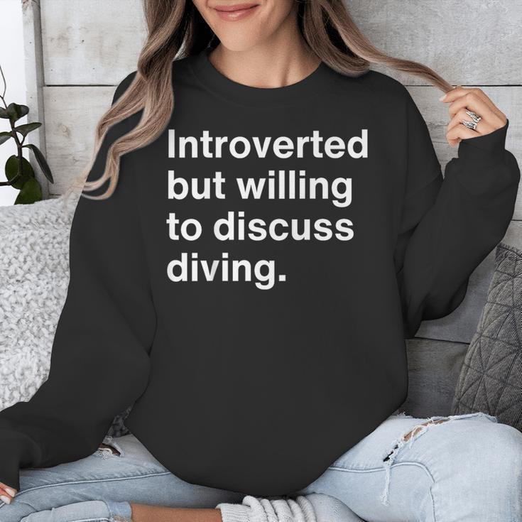 Introverted But Willing To Discuss Diving Introverts Unisex Sweatshirt Introverted But Willing To Discuss Diving Introverts Unisex Sweatshirt