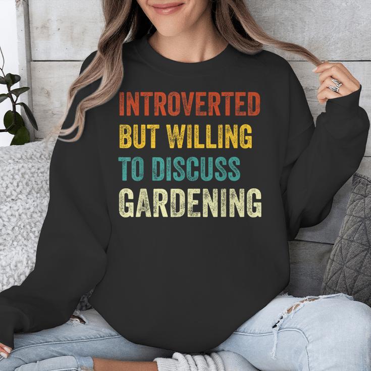 Introverted But Willing To Discuss Gardening Hobby Unisex Sweatshirt Introverted But Willing To Discuss Gardening Hobby Unisex Sweatshirt
