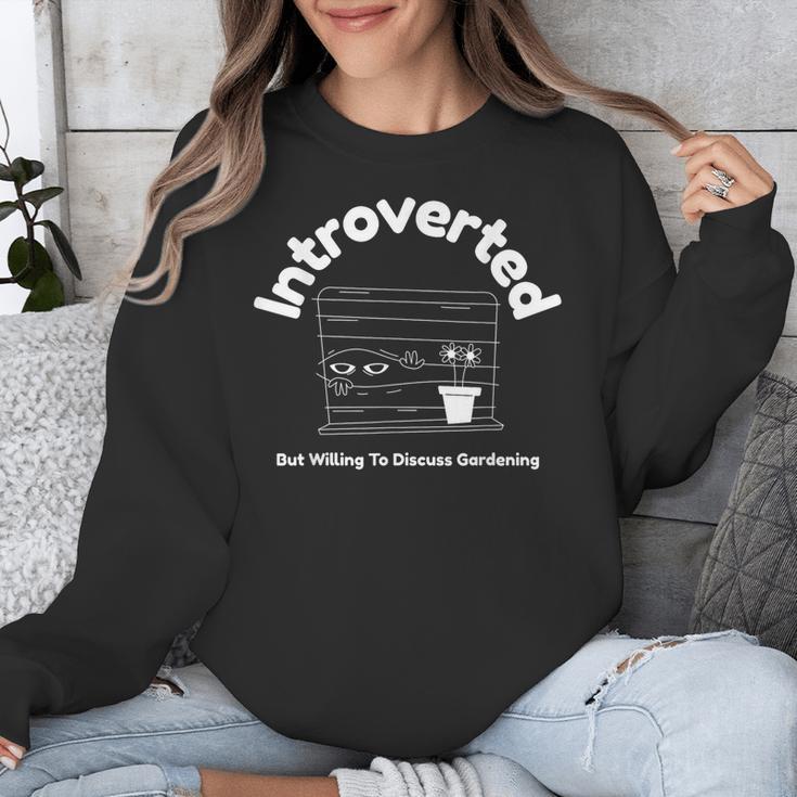 Introverted But Willing To Discuss Gardening Introverts Unisex Sweatshirt