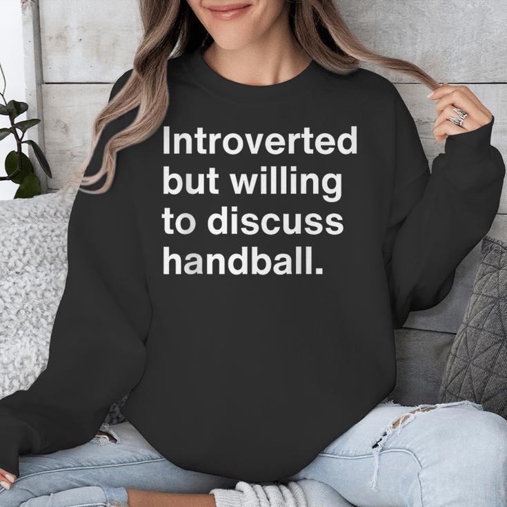 Introverted But Willing To Discuss Handball Introverts Unisex Sweatshirt Introverted But Willing To Discuss Handball Introverts Unisex Sweatshirt