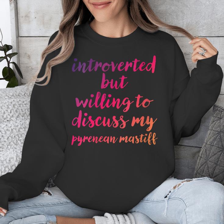 Introverted Willing To Discuss Pyrenean Mastiff Introvert Unisex Sweatshirt