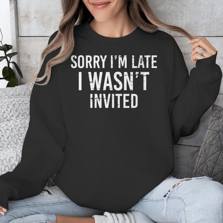 Introverts Anxiety Sorry I'm Late I Wasn't Invited Apologies Unisex Sweatshirt Introverts Anxiety Sorry I'm Late I Wasn't Invited Apologies Unisex Sweatshirt