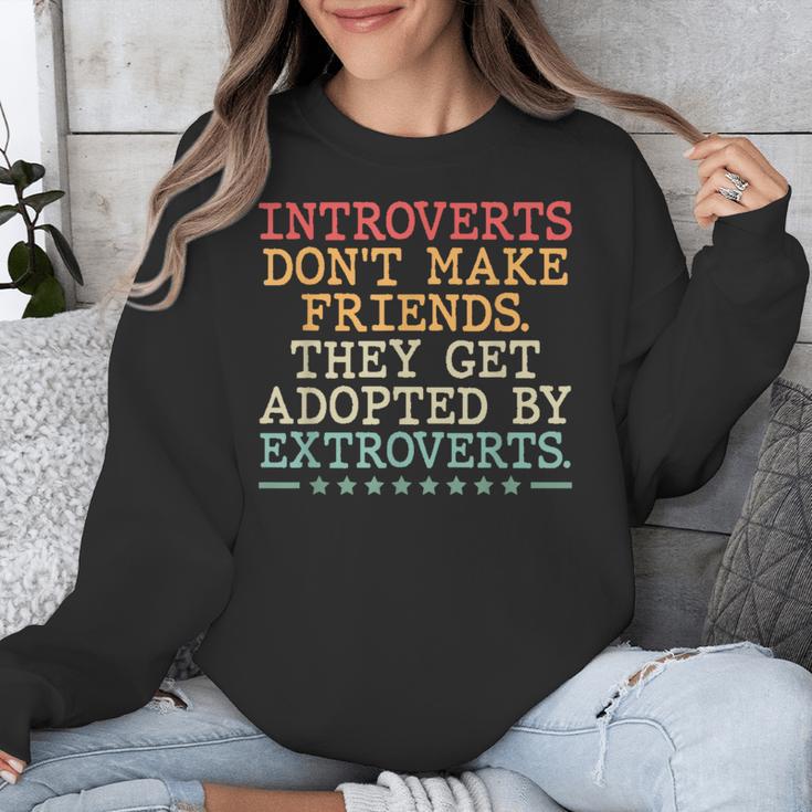 Introverts Don’t Make Friends They Get Adopted By Extroverts Unisex Sweatshirt Introverts Don’t Make Friends They Get Adopted By Extroverts Unisex Sweatshirt