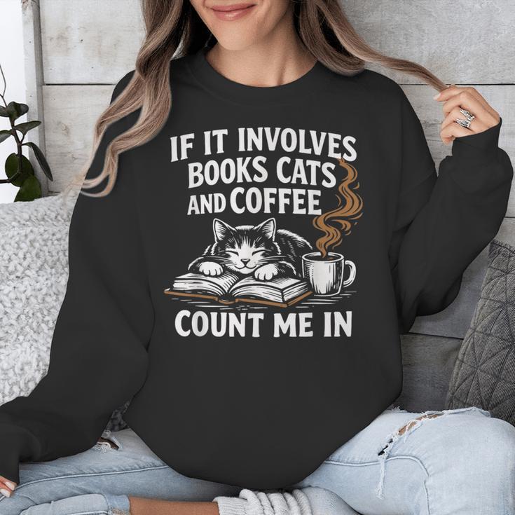 If It Involves Cats Books Coffee Introvert Pet Lover Unisex Sweatshirt If It Involves Cats Books Coffee Introvert Pet Lover Unisex Sweatshirt