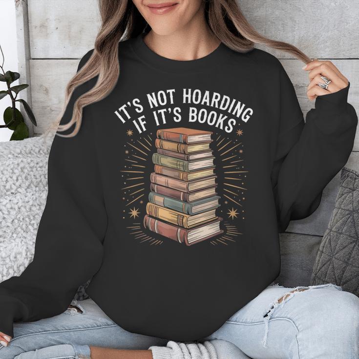 It's Not Hoarding If It's Books Book Reader Lover Unisex Sweatshirt It's Not Hoarding If It's Books Book Reader Lover Unisex Sweatshirt