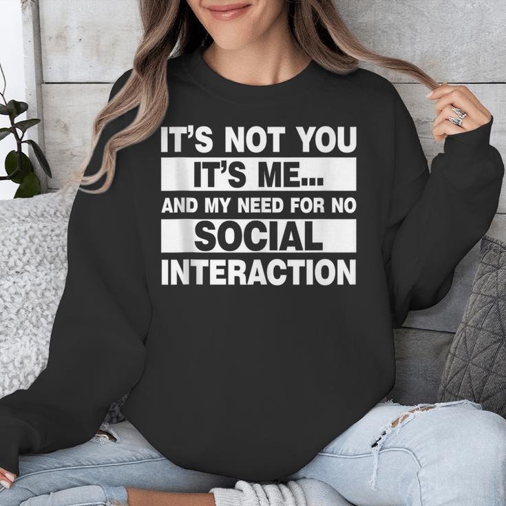 Its Not You Its Me And My Need For No Social Introvert Unisex Sweatshirt