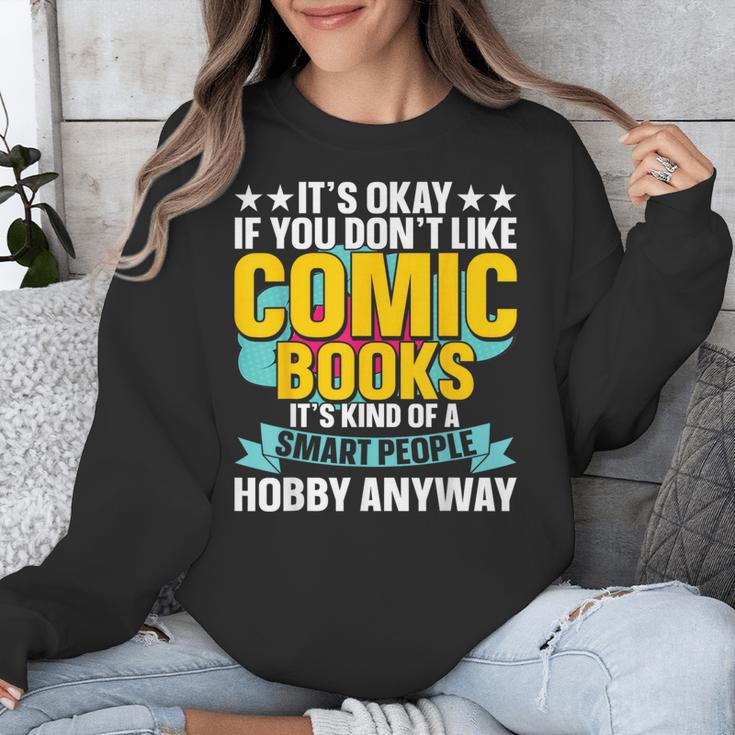 Its Okay If You Dont Like Comic Books Unisex Sweatshirt Its Okay If You Dont Like Comic Books Unisex Sweatshirt