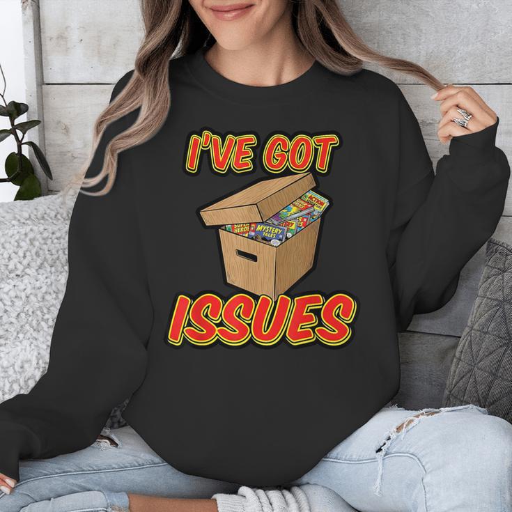 I'Ve Got Issues Comic Collector Comic Books Hobby Unisex Sweatshirt