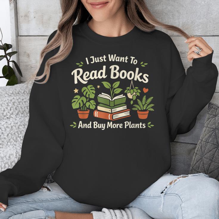 I Just Want To Read Books And Buy More Plants Unisex Sweatshirt I Just Want To Read Books And Buy More Plants Unisex Sweatshirt