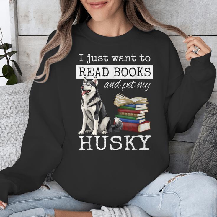 I Just Want To Read Books And Pet My Husky Dog Unisex Sweatshirt