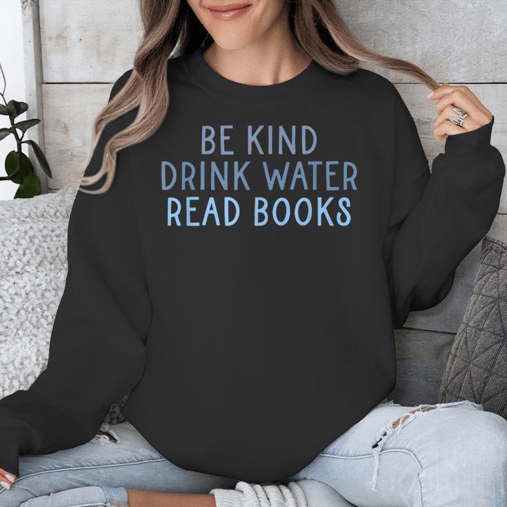 Be Kind Drink Water Read Books Unisex Sweatshirt