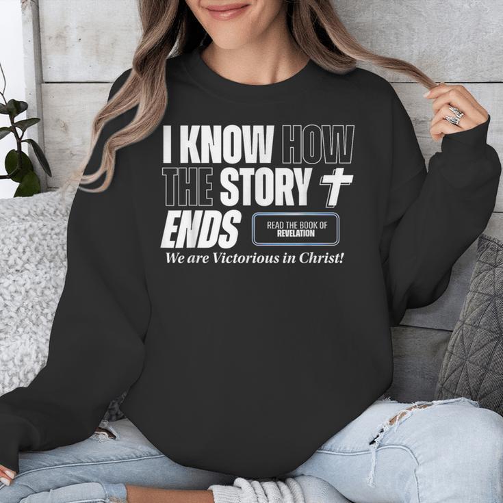 I Know How The Story Ends Book Of Revelation Jesus Is King Unisex Sweatshirt