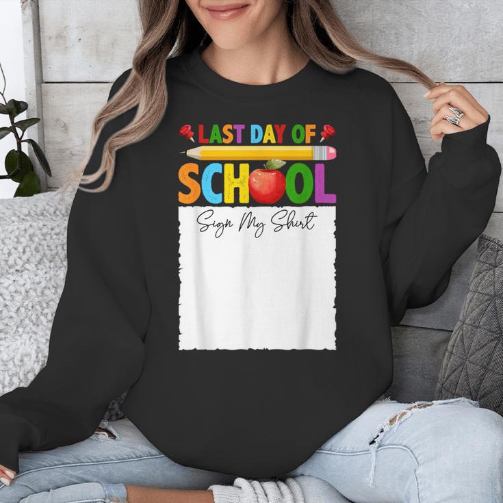Last Day Of School Sign My Shirt Autograph Graduation Unisex Sweatshirt